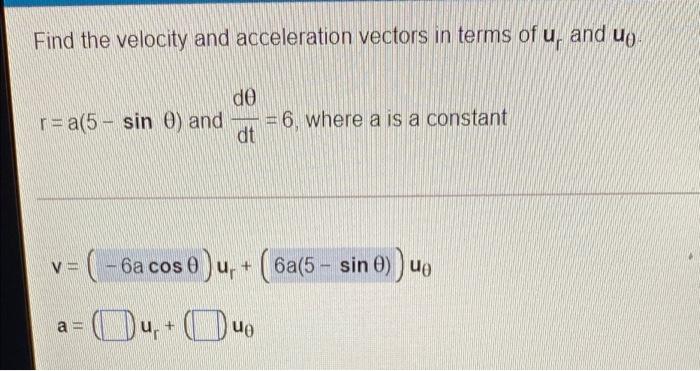 Solved Find the velocity and acceleration vectors in terms | Chegg.com