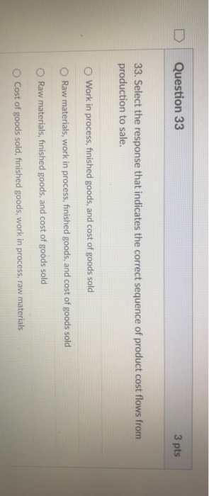 Solved Question 33 3 pts 33. Select the response that | Chegg.com