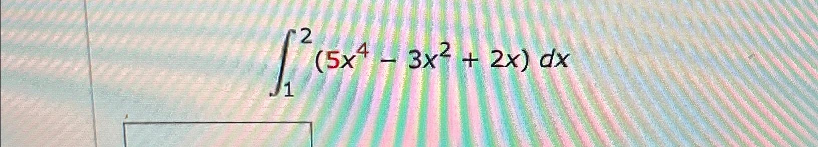 3x2 2x 1 x 5 x 2 x 4 12