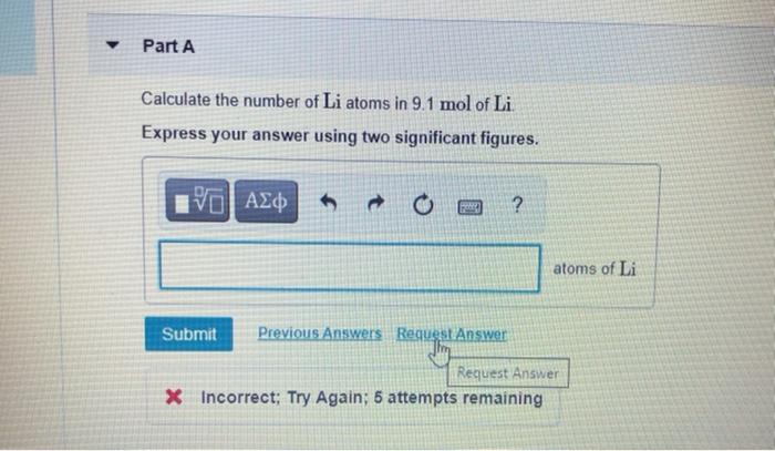Solved Calculate the number of Li atoms in 9.1 mol of Li | Chegg.com