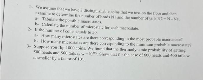 Solved 1- We assume that we have 3 distinguishable coins | Chegg.com