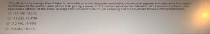 Solved To estimate the average time it takes to assemble a | Chegg.com