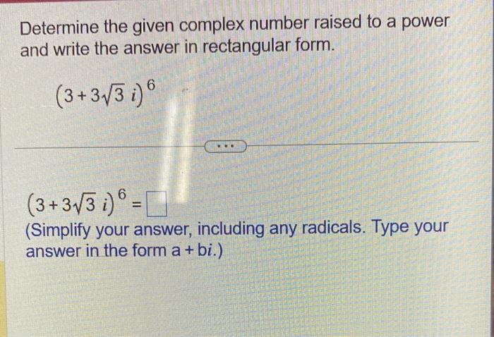 Determine the given complex number raised to a power and write the answer in rectangular form.
\[
(3+3 \sqrt{3} i)^{6}
\]
\[
