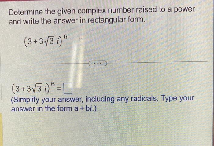 Determine the given complex number raised to a power and write the answer in rectangular form.
\[
(3+3 \sqrt{3} i)^{6}
\]
\[
