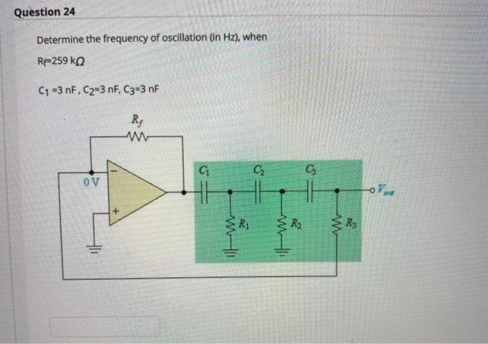 Solved Question 24 Determine the frequency of oscillation | Chegg.com
