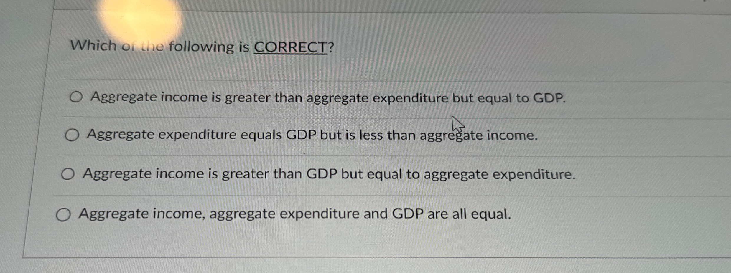 Solved Which of the following is CORRECT?Aggregate income is | Chegg.com