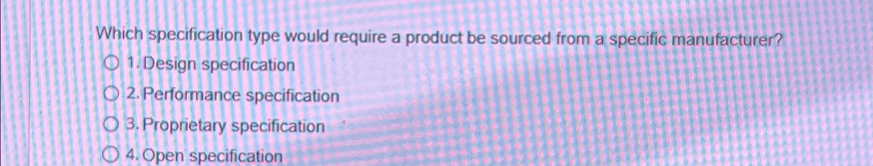 Solved Which specification type would require a product be | Chegg.com