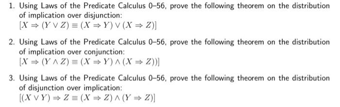 Solved 1. Using Laws of the Predicate Calculus 0−56, prove | Chegg.com