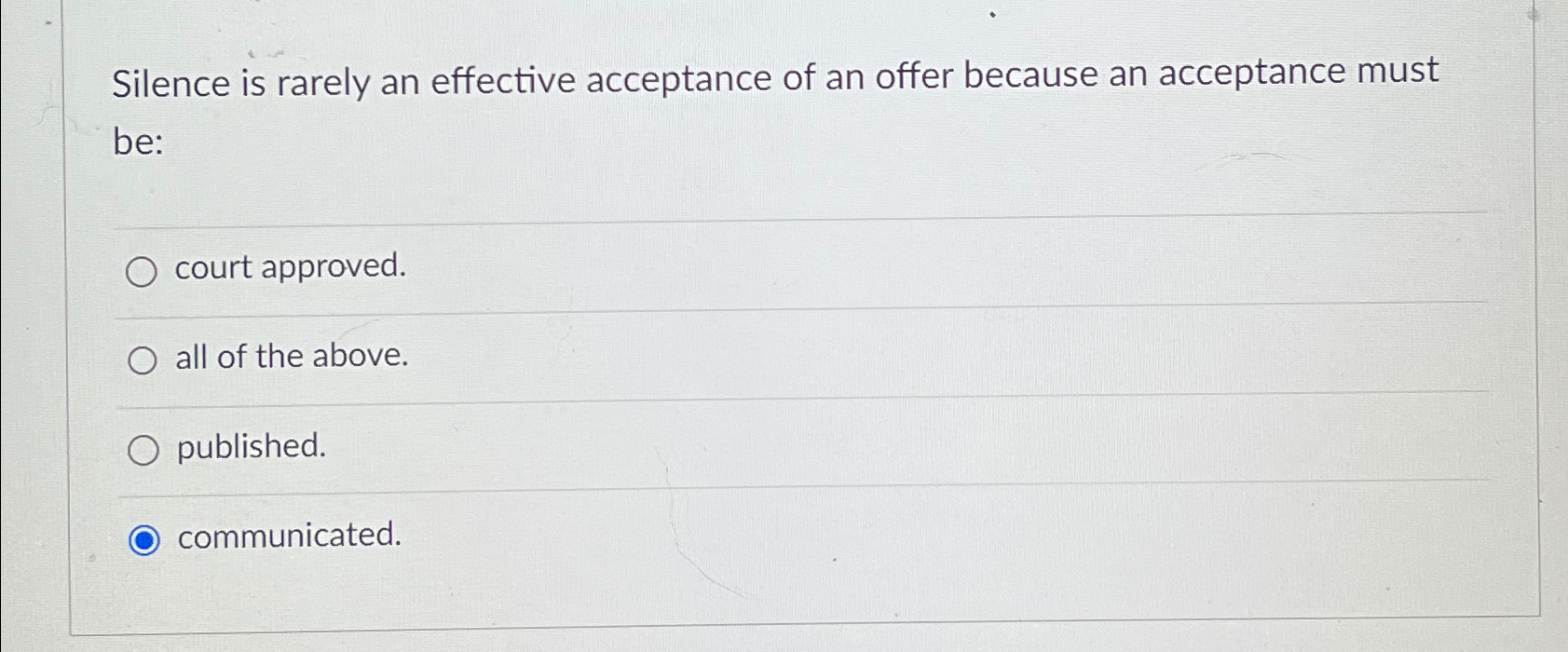 Solved Silence is rarely an effective acceptance of an offer | Chegg.com