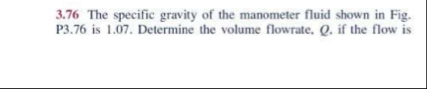 Solved 3.76 ﻿The specific gravity of the manometer fluid | Chegg.com