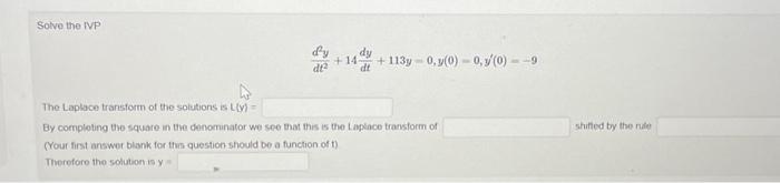 Solved Solve The Ivp Dt2d2y 14dtdy 113y 0 Y 0 0 Y′ 0 −9