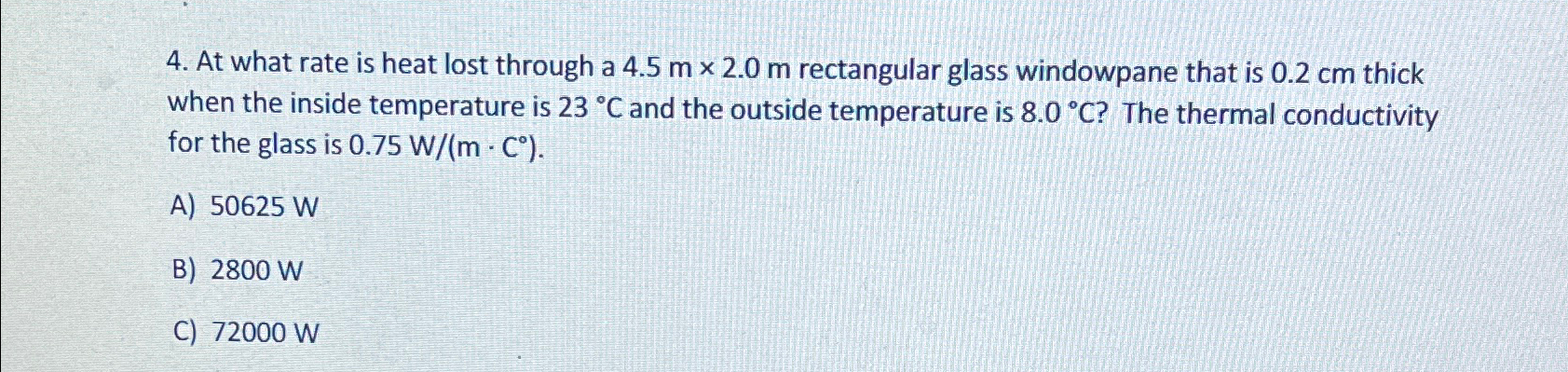 Solved At what rate is heat lost through a 4.5m×2.0m | Chegg.com