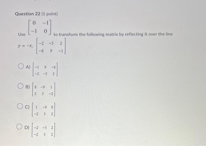 Solved Use [0−1−10] 0. to transform the following matrix by | Chegg.com