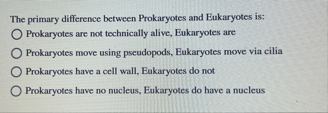 Solved The primary difference between Prokaryotes and | Chegg.com