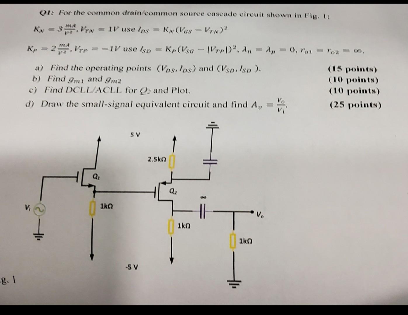 Solved Q1: For the common drain/common source cascade | Chegg.com