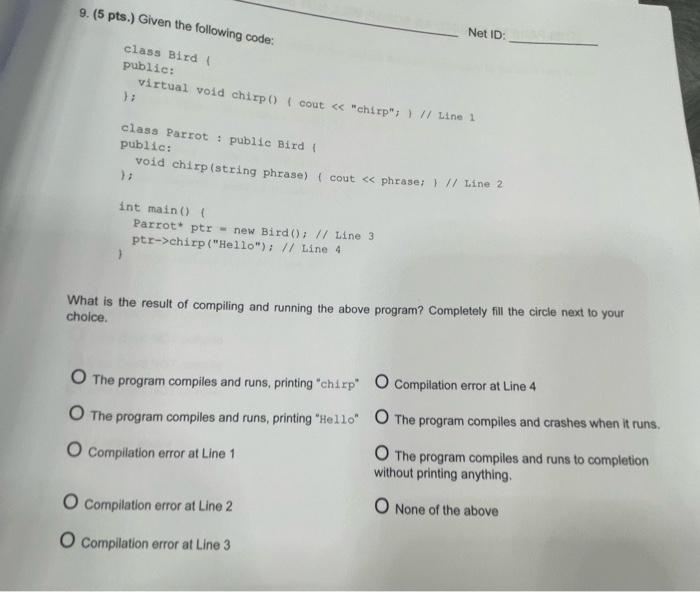 Solved Net ID: 9. (5 pts.) Given the following code: class | Chegg.com