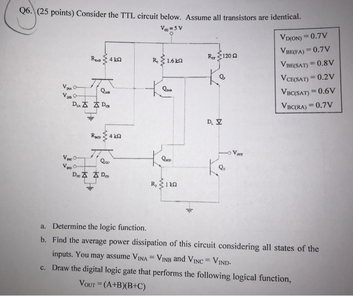 Q6.\(25 points) Consider the TTL circuit below,