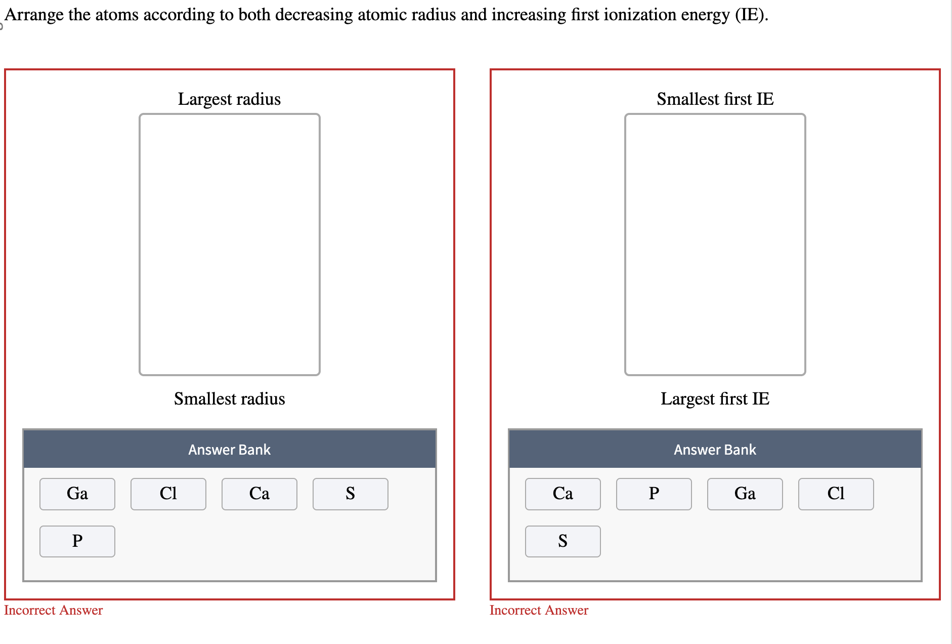 Solved Arrange the atoms according to both decreasing atomic | Chegg.com