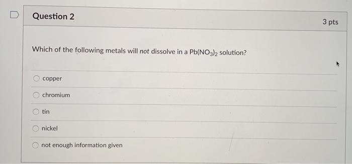 Solved Question 2 3 pts Which of the following metals will | Chegg.com