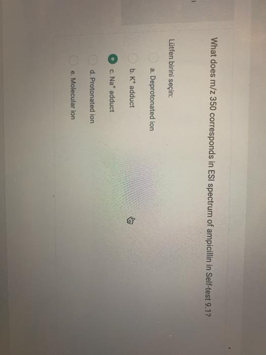 Solved What does m/z 350 corresponds in ESI spectrum of