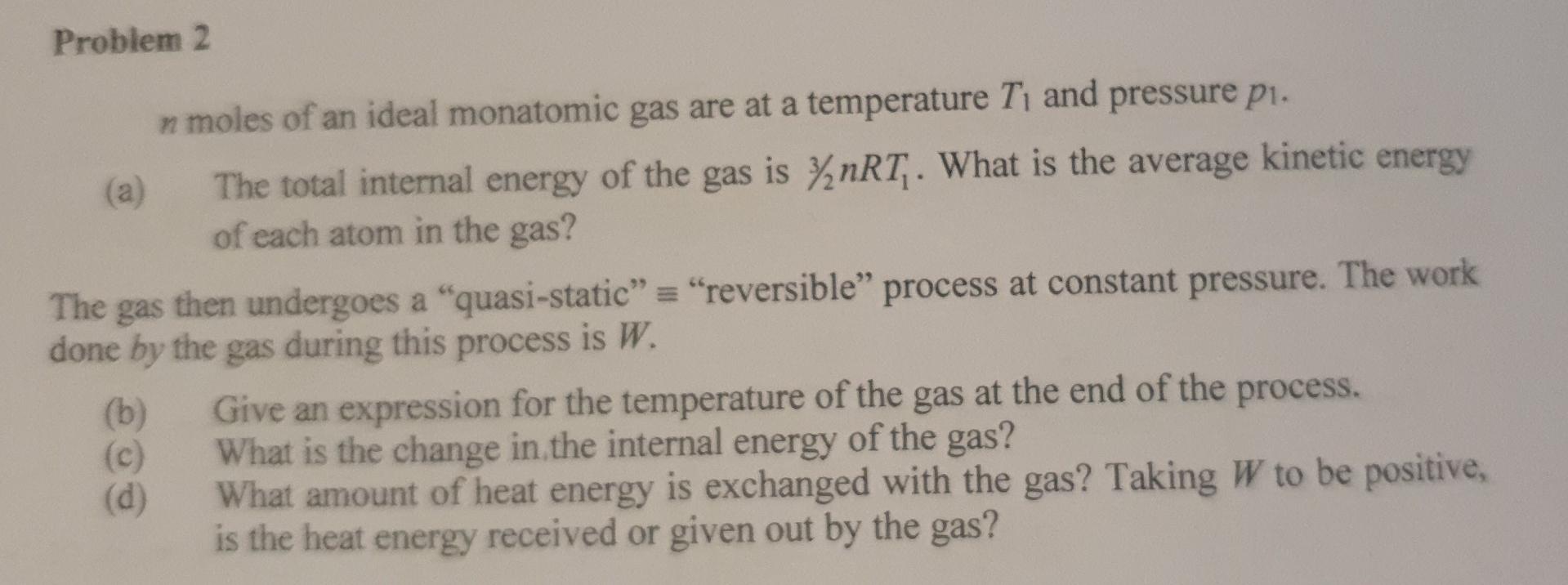 Solved Problem 2 3 n moles of an ideal monatomic gas are at | Chegg.com