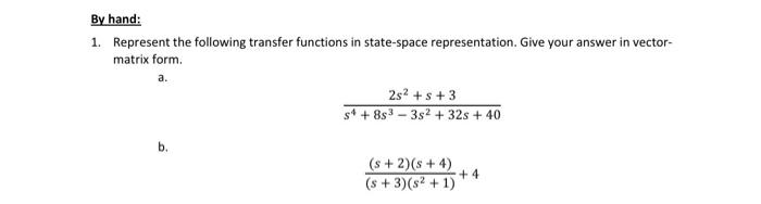 Solved 1. Represent the following transfer functions in | Chegg.com
