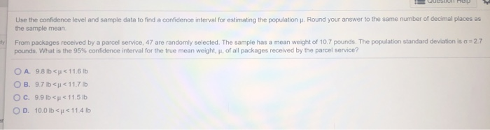 Solved Use the confidence level and sample data to find a | Chegg.com