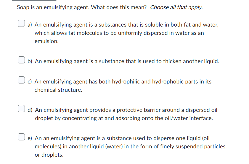 Solved Soap is an emulsifying agent. What does this mean?