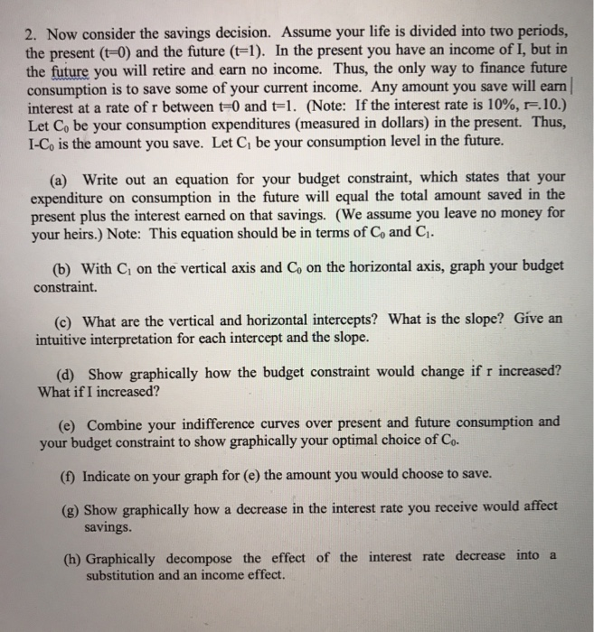 Solved 2 Now Consider The Savings Decision Assume Your Chegg Com