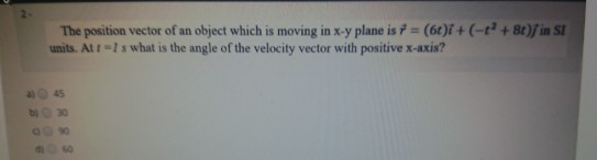 Solved The position vector of an object which is moving in | Chegg.com