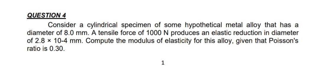 Solved QUESTION 4 Consider a cylindrical specimen of some | Chegg.com