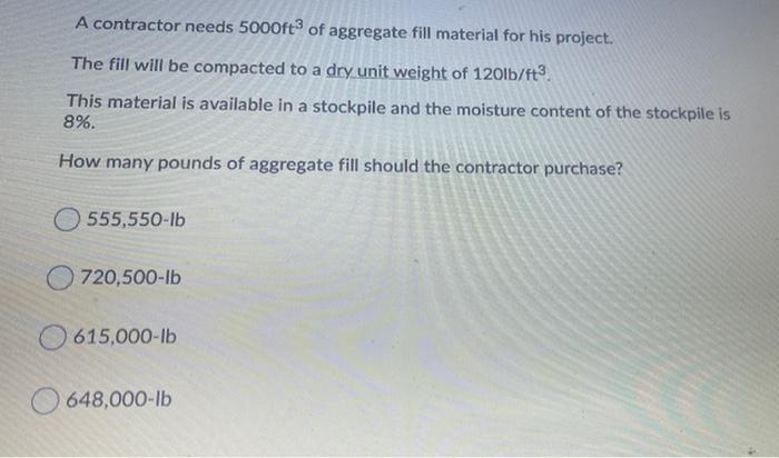 Solved A contractor needs 5000ft of aggregate fill material | Chegg.com