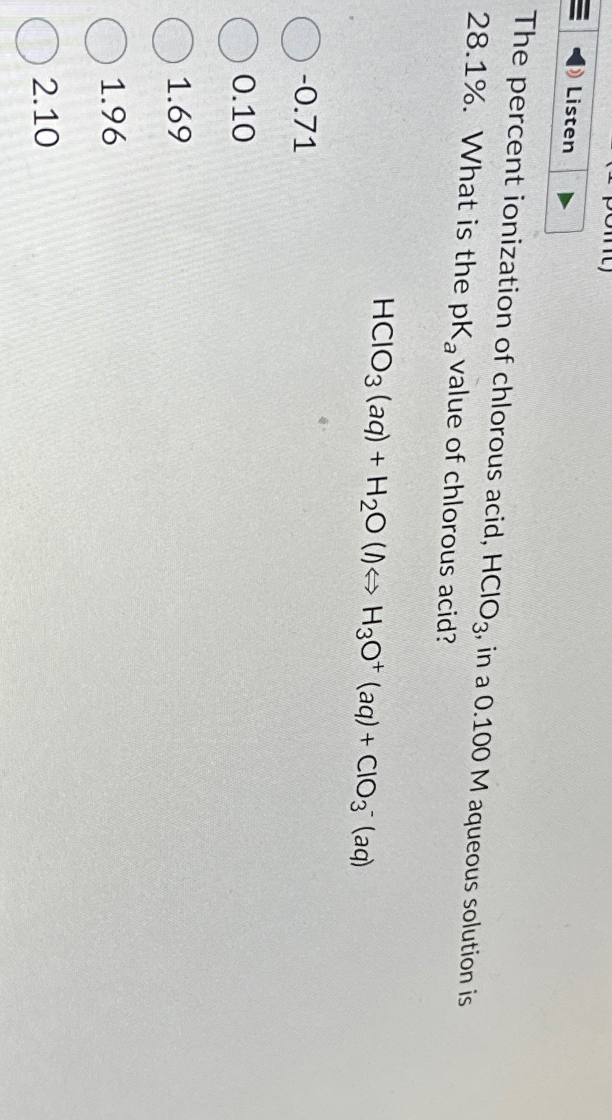 Solved ListenThe percent ionization of chlorous acid, HClO3, | Chegg.com