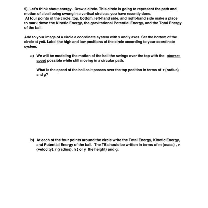 Solved 5). Let's think about energy. Draw a circle. This