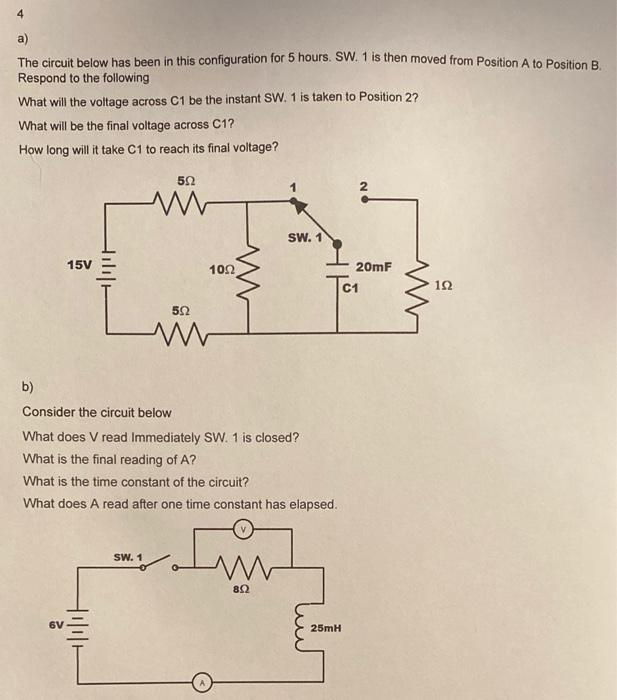 Solved 4 a) The circuit below has been in this configuration | Chegg.com