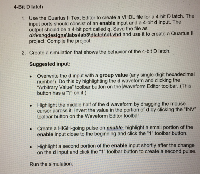 4Bit D latch 1. Use the Quartus II Text Editor to