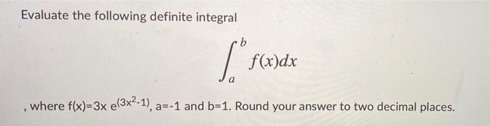 Solved Evaluate The Following Definite Integral •b I So " | Chegg.com