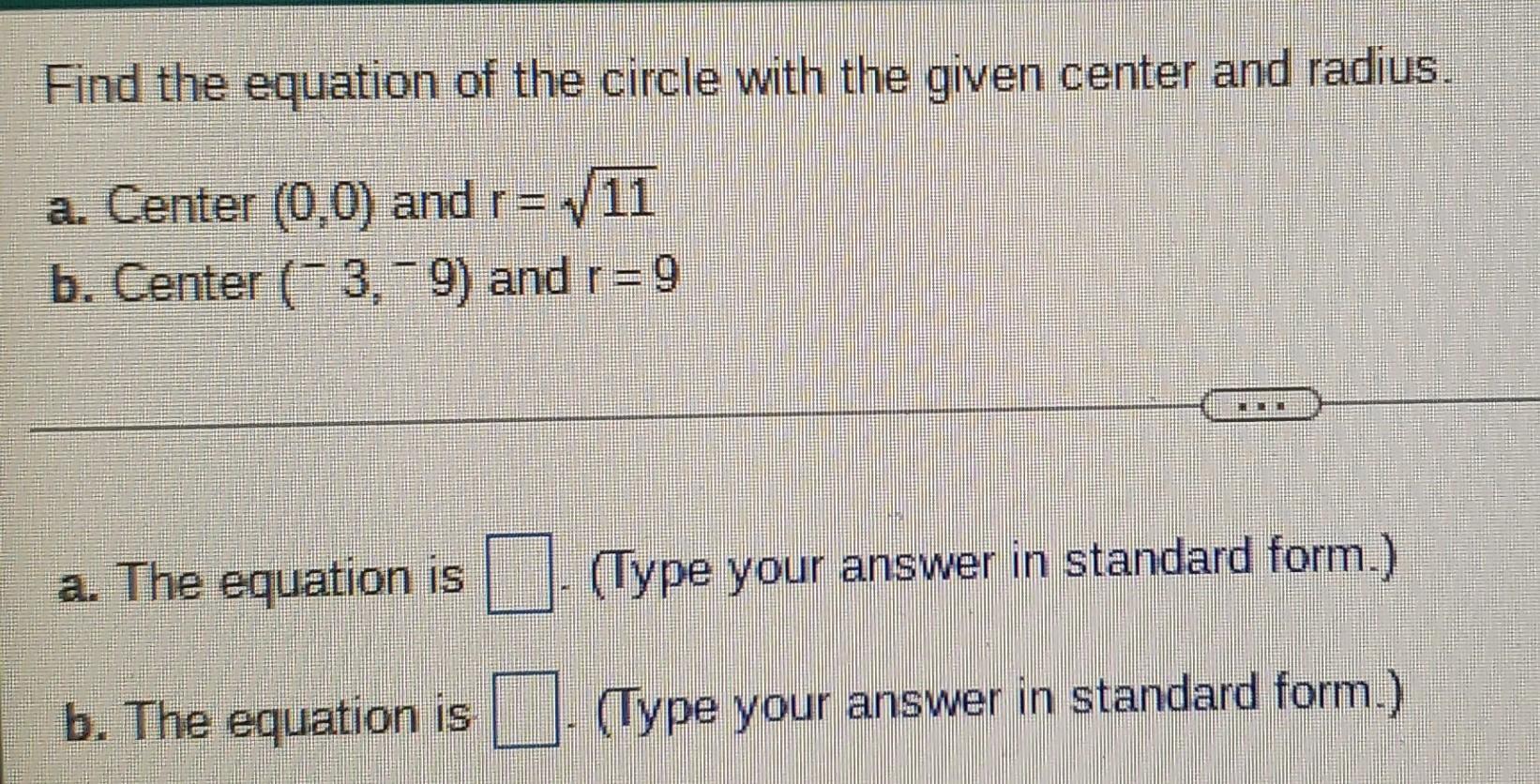 Solved Find the equation of the circle with the given center | Chegg.com