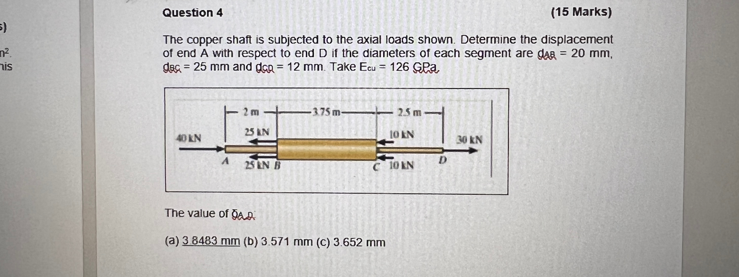 [Solved]: Question 4 (15 Marks) The copper shaft is subjecte