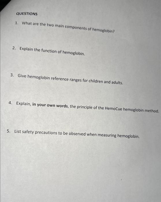 Solved 1. What are the two main components of hemoglobin? 2.