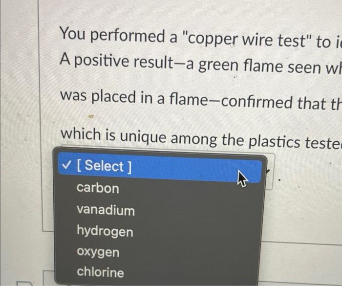 Solved You performed a "copper wire test" to identify a