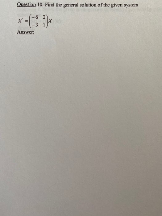 Solved Question 10. Find the general solution of the given | Chegg.com
