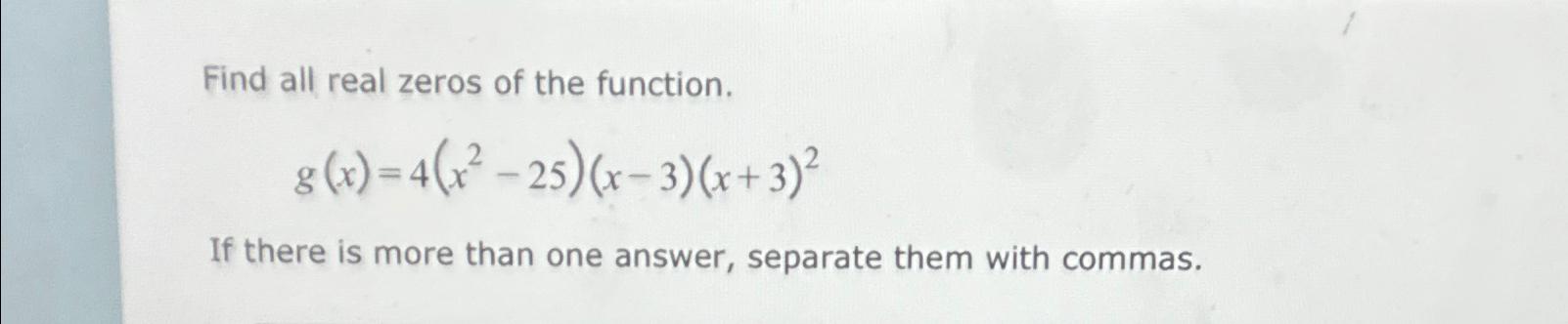 solved-find-all-real-zeros-of-the-chegg