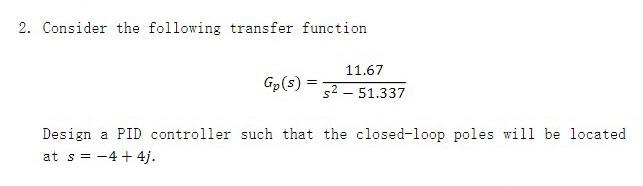 Solved 2. Consider the following transfer function | Chegg.com