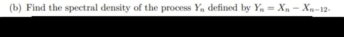 Solved ExERCISE 4 . The spectral density of a random process | Chegg.com