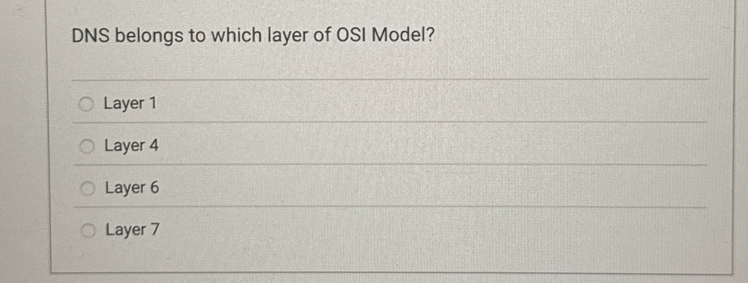 Solved DNS belongs to which layer of OSI Model?Layer 1Layer | Chegg.com