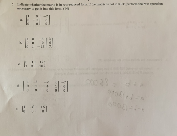 Solved 5. Indicate whether the matrix is in row reduced Chegg