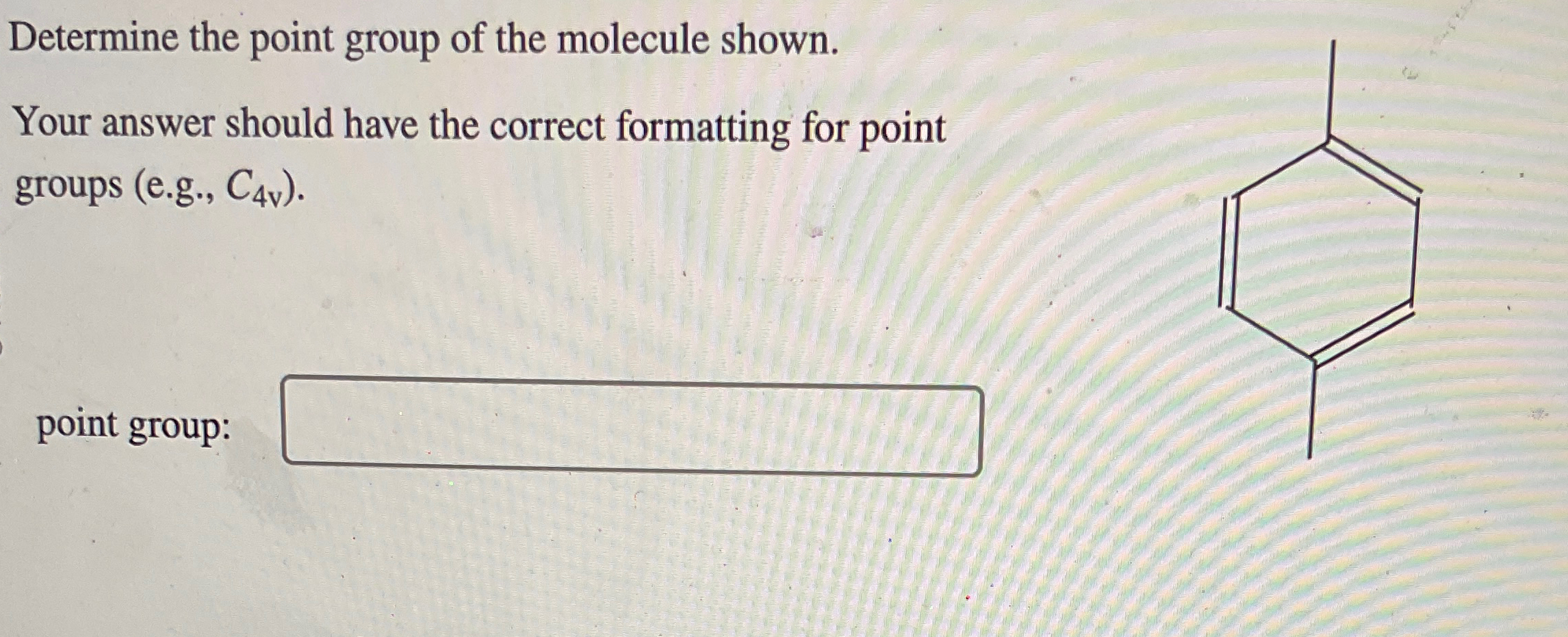 Determine the point group of the molecule shown.Your | Chegg.com
