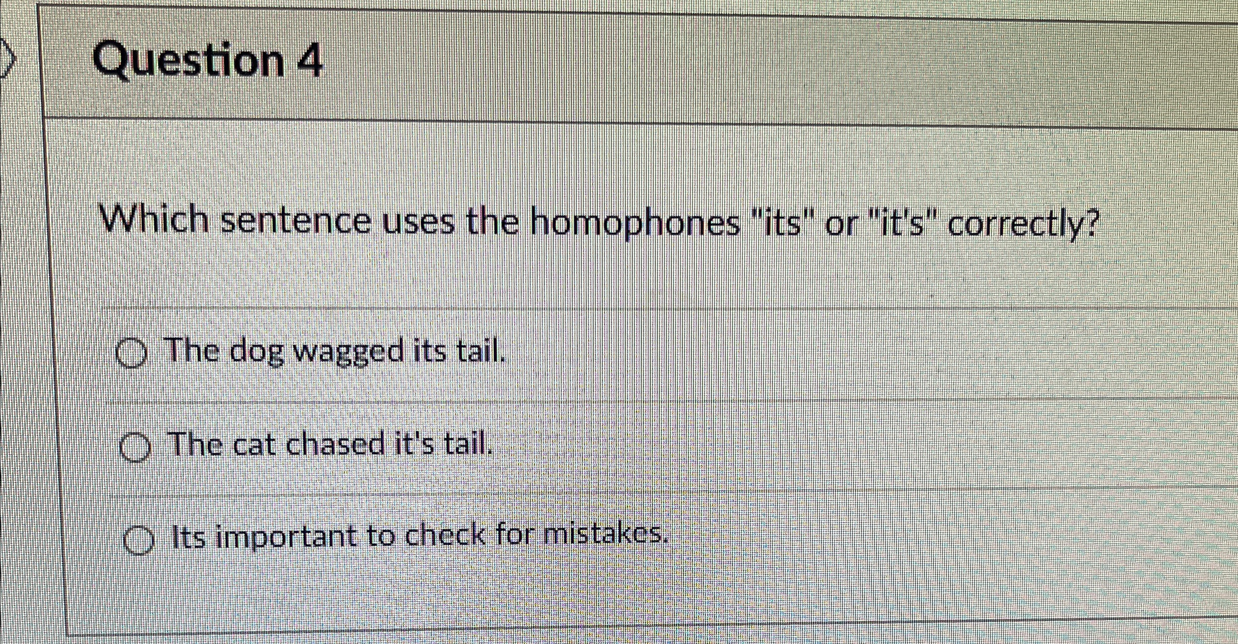 Solved Question 4 ﻿Which sentence uses the homophones 