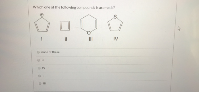 Solved Which one of the following compounds is aromatic? L | Chegg.com